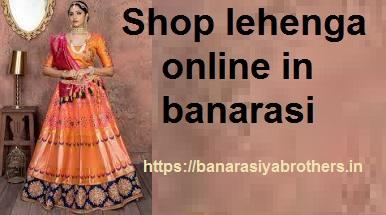 Shop lehenga online in banarasi -  Banarasiyabrothers