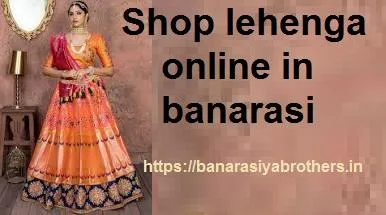 Shop lehenga online in banarasi -  Banarasiyabrothers