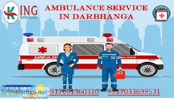 Get King Ambulance Service in Darbhanga with Paramedical Support
