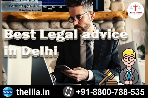 Best Legal advice in Delhi &ndash Lead India law associates