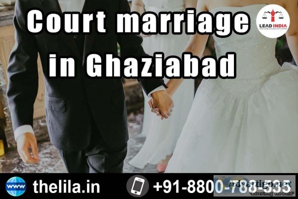 Court marriage in Ghaziabad &ndash Lead India law associates
