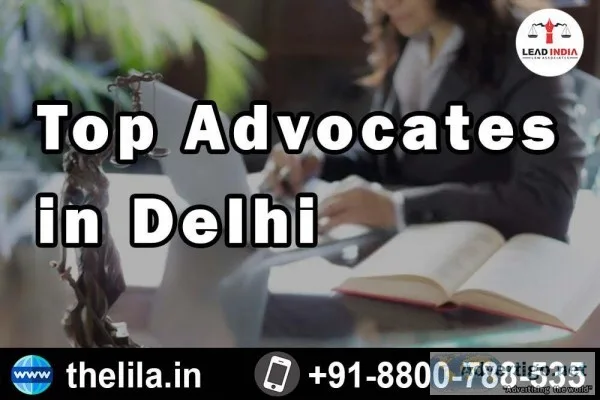Top Advocates in Delhi &ndash Lead India law associates