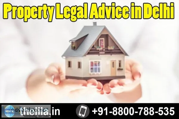 Property Legal Advice in Delhi &ndash Lead India law associates