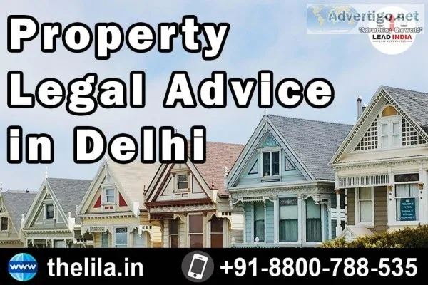 Property Legal Advice in Delhi &ndash Lead India law associates