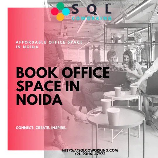 SQL Coworking office space in Noida