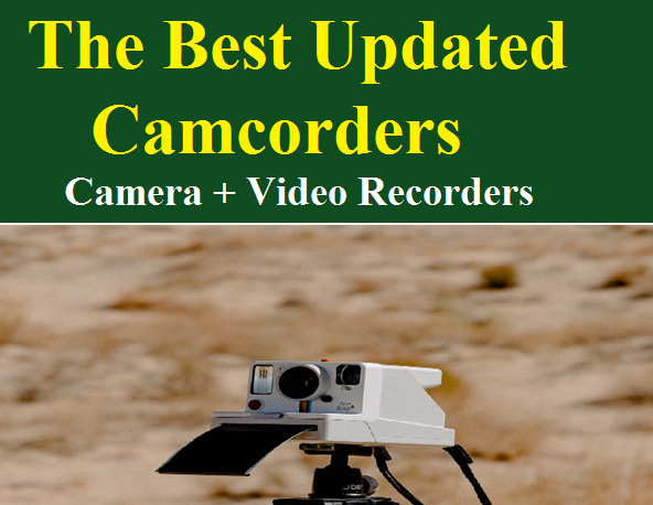 The Best updated Camcorders  Camera with video recordings