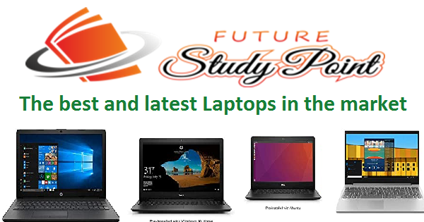 The best and latest Laptops in the market for students and offic