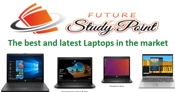 The best and latest Laptops in the market for students and offic