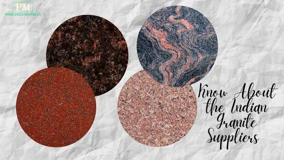 Know About the Indian Granite Suppliers
