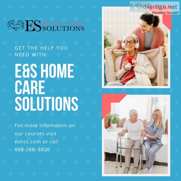 Get the Help You Need &ndash EandS Home Care Solutions