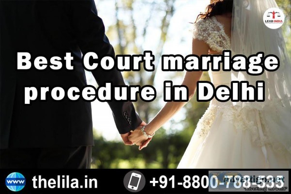Best Court marriage procedure in Delhi &ndash Lead India law ass
