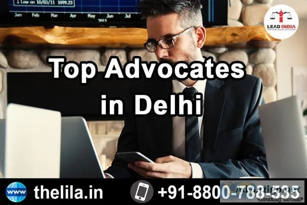 Top Advocates in Delhi - Lead India law associates