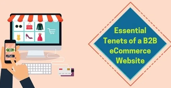 Essential tenets of a b2b ecommerce website
