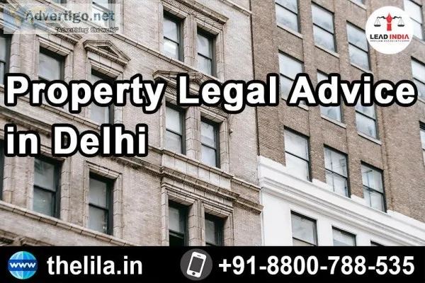 Property Legal Advice in Delhi &ndash Lead India law associates