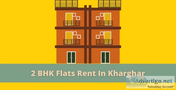 Are you searching for 3 BHK or 2 BHK flats on rent in Kharghar S