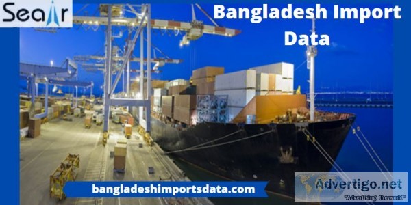 Bangladesh imports data for attaining better business opportunit