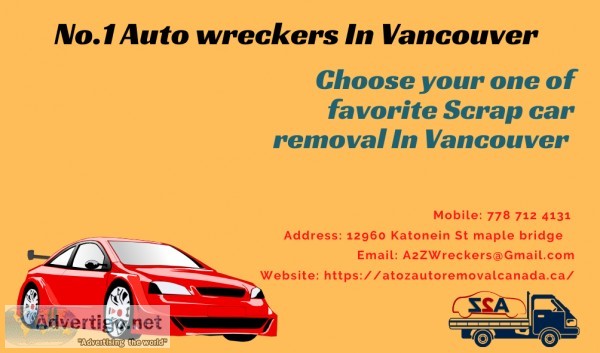Choose your one of favorite Scrap car removal In Vancouver