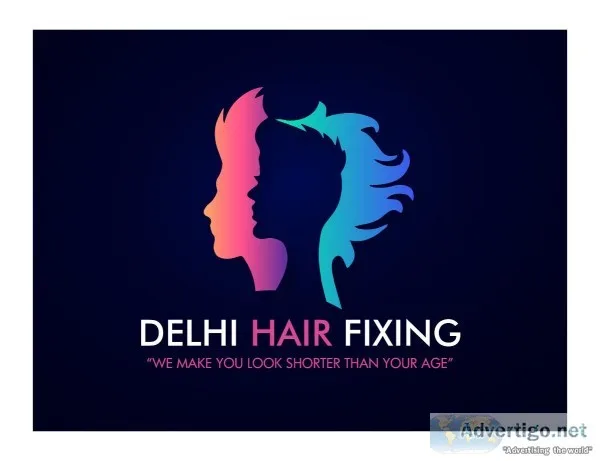 Welcome To Delhi Hair Fixing