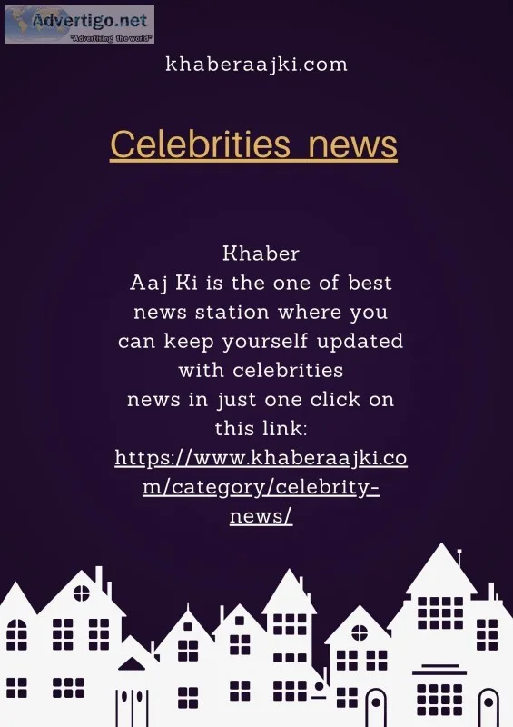 Read latest celebrities news on khaberaajkicom