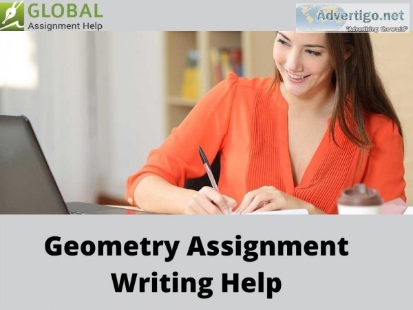 Get Geometry Assignment Writing Help from Experts