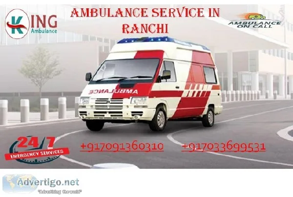 Economical Emergency Ambulance Service in Ranchi by King