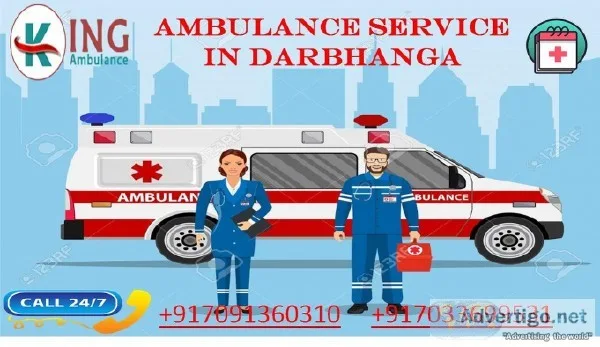 Get an Inexpensive Ambulance Service in Darbhanga by King