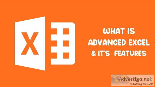 WHAT IS ADVANCED EXCEL and IT S FEATURES