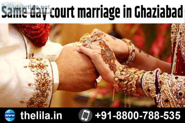 Same day court marriage in Ghaziabad &ndash Lead India law assoc