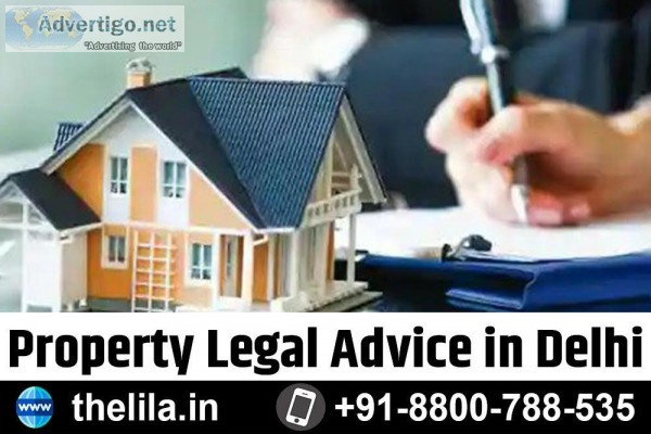 Property Legal Advice in Delhi - Lead India law associates