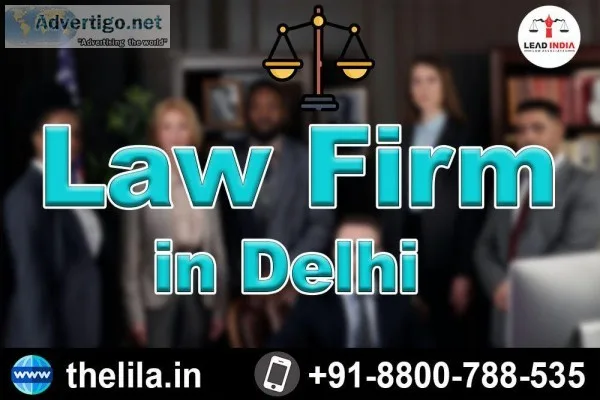 Law Firm in Delhi &ndash Lead India law associates