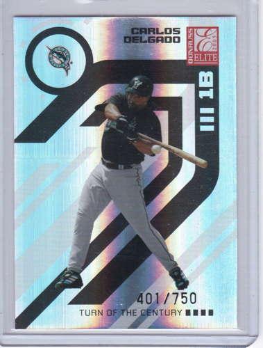 Carlos Delgado 2005 Donruss Elite Turn of the Centurey (401750) 
