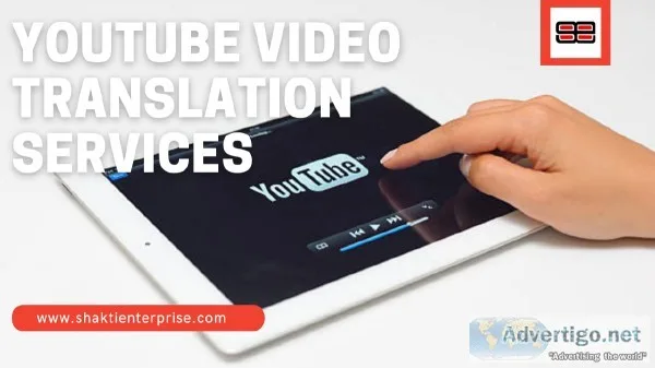 YouTube Video Translation Services &ndash Shakti Enterprise