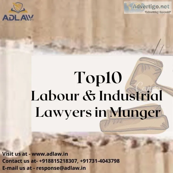 Top 10 Labour and Industrial Lawyers in Munger