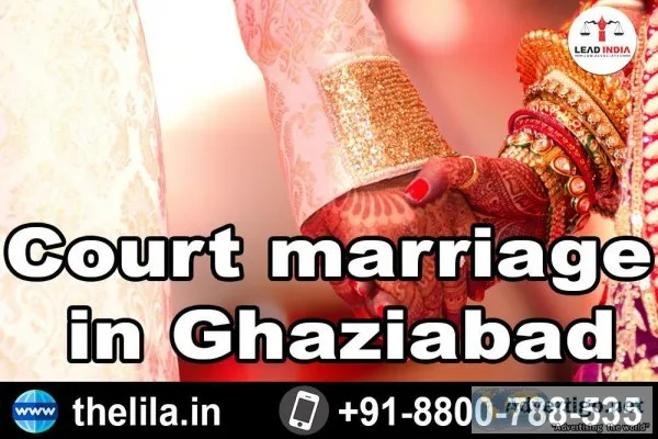 Court marriage in Ghaziabad - Lead India law associates