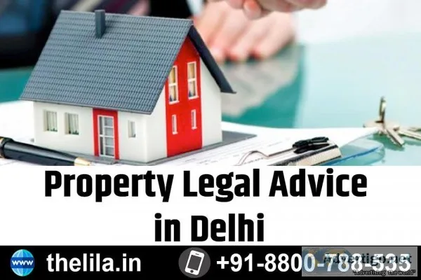 Property Legal Advice in Delhi - Lead India law associates