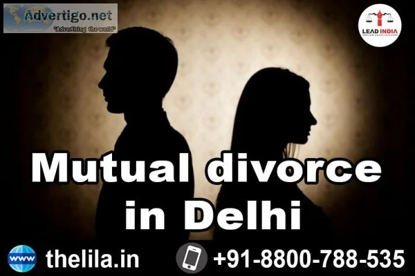 Mutual divorce in Delhi - Lead India law associates