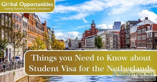 Things you Need to Know about Student Visa for the Netherlands