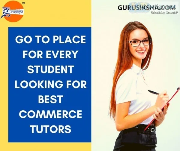 Go To Place For Every Student Looking For Best Commerce Tutors