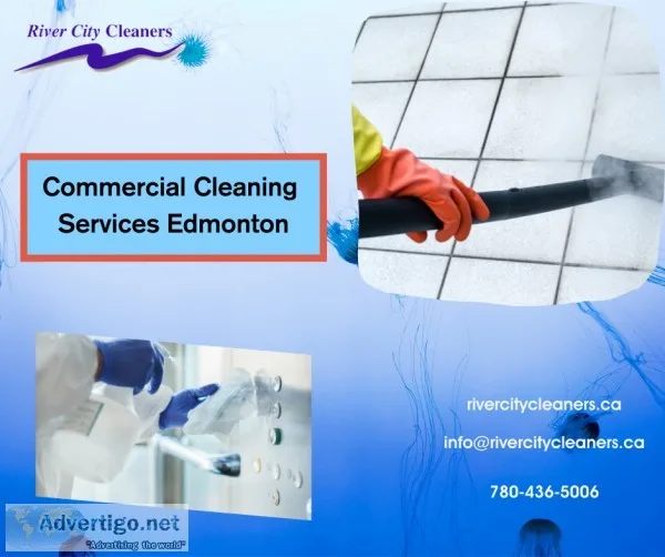 Commercial Cleaning Services Edmonton  Rivercity Cleaners