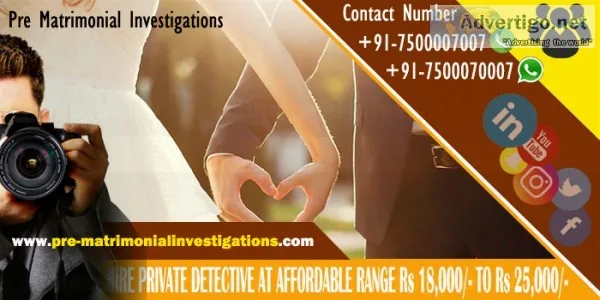 Pre matrimonial investigations