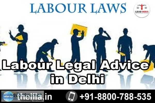 Labour Legal Advice in Delhi - Lead India law associates