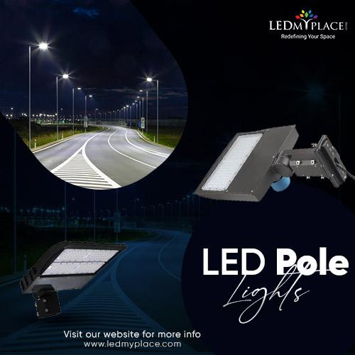 Energy-efficient LED Pole Lights at Low Price