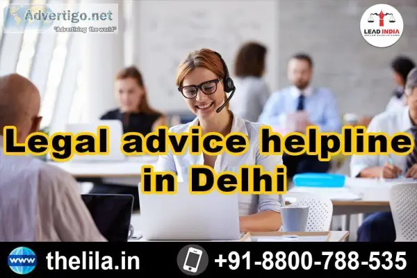 Legal advice helpline in Delhi - Lead India law associates