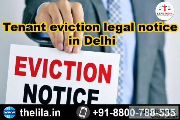 Tenant eviction legal notice in Delhi - Lead India law associate