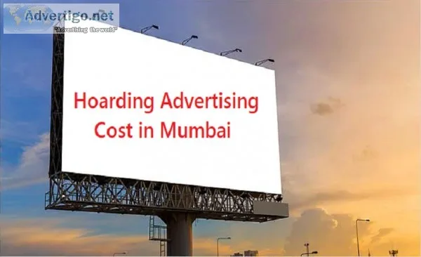 Hoarding advertising cost in mumbai | hoarding advertising agenc