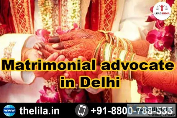 Matrimonial advocate in Delhi - Lead India law associates