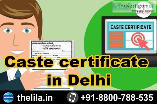 Caste certificate in Delhi - Lead India law associates