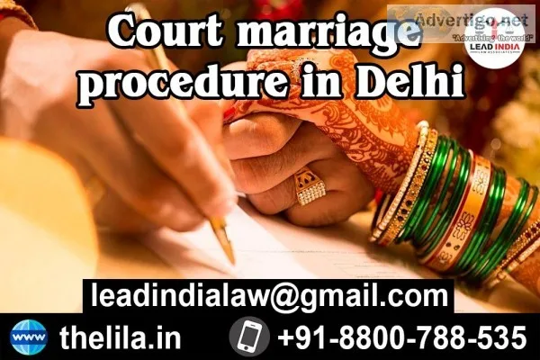 Court marriage procedure in Delhi- Lead India law associates