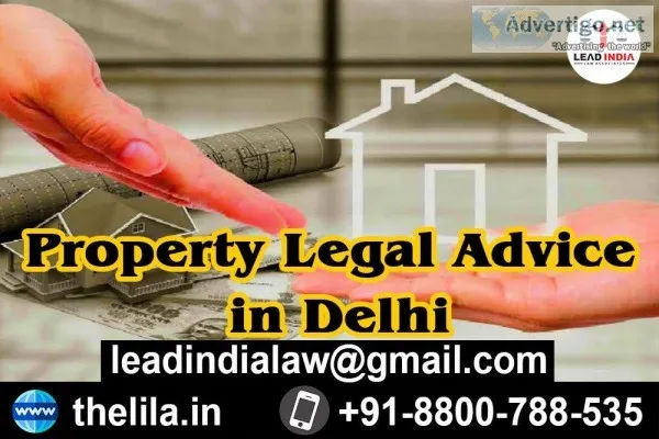 Property Legal Advice in Delhi - Lead India law associates