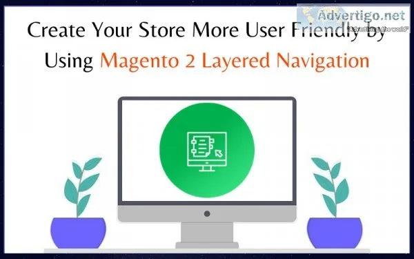 Create Your Store More User Friendly by Using Magento 2 Layered 